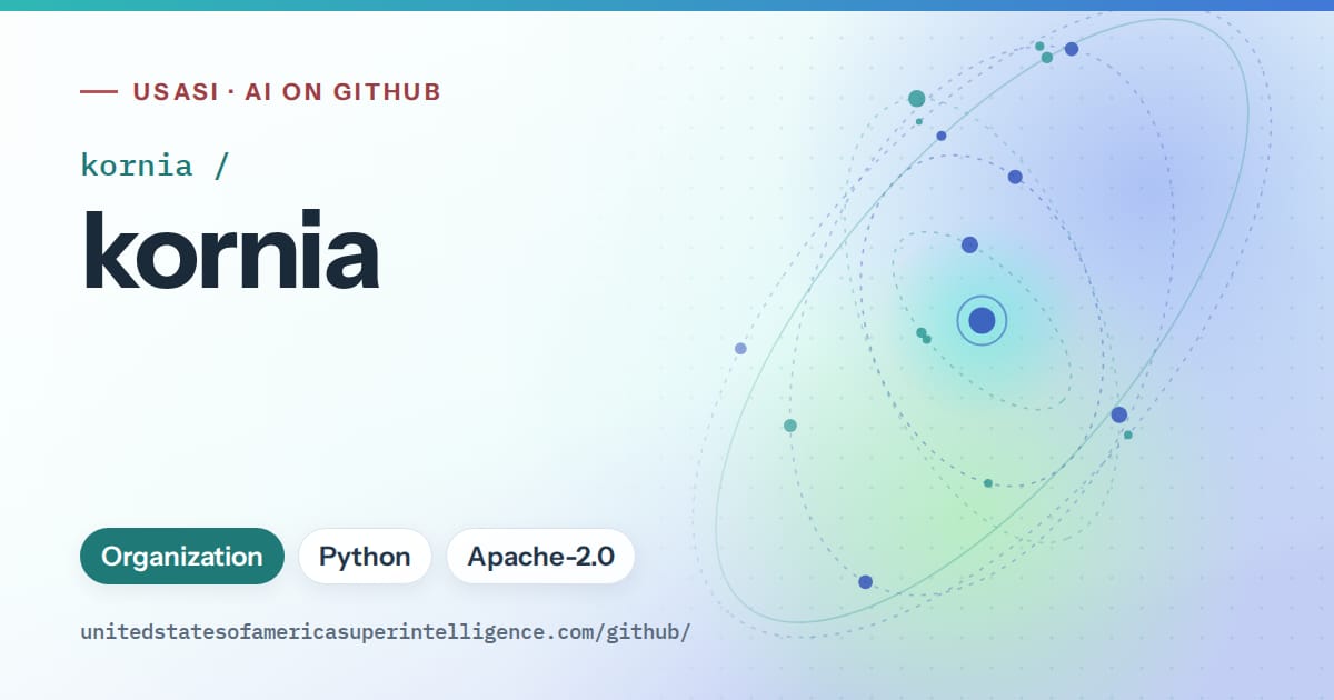 Generated teal orbit artwork for kornia/kornia, labeled USASI · AI on GitHub, with Organization · Python · Apache-2.0.