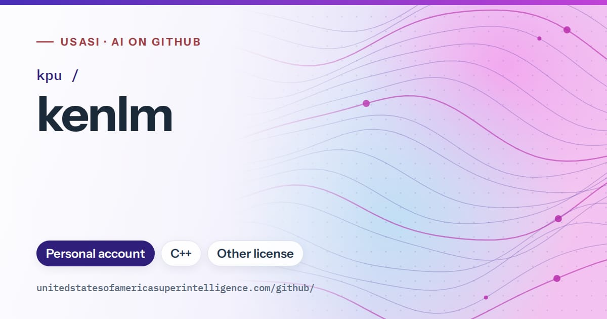 Generated violet flowing-wave artwork for kpu/kenlm, labeled USASI · AI on GitHub, with Personal account · C++ · Other license.