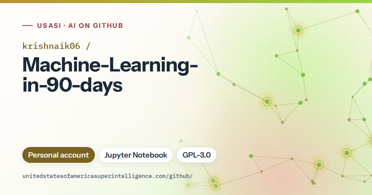 Generated orange constellation network artwork for krishnaik06/Machine-Learning-in-90-days, labeled USASI · AI on GitHub, with Personal account · Jupyter Notebook · GPL-3.0.