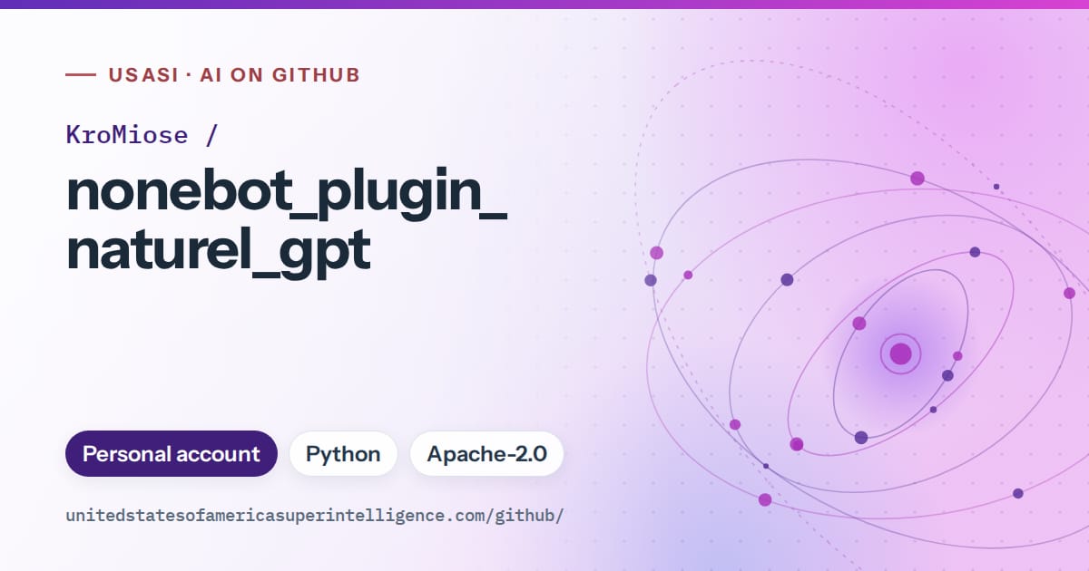 Generated violet orbit artwork for KroMiose/nonebot_plugin_naturel_gpt, labeled USASI · AI on GitHub, with Personal account · Python · Apache-2.0.