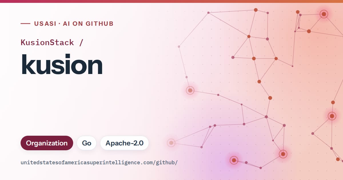 Generated pink constellation network artwork for KusionStack/kusion, labeled USASI · AI on GitHub, with Organization · Go · Apache-2.0.