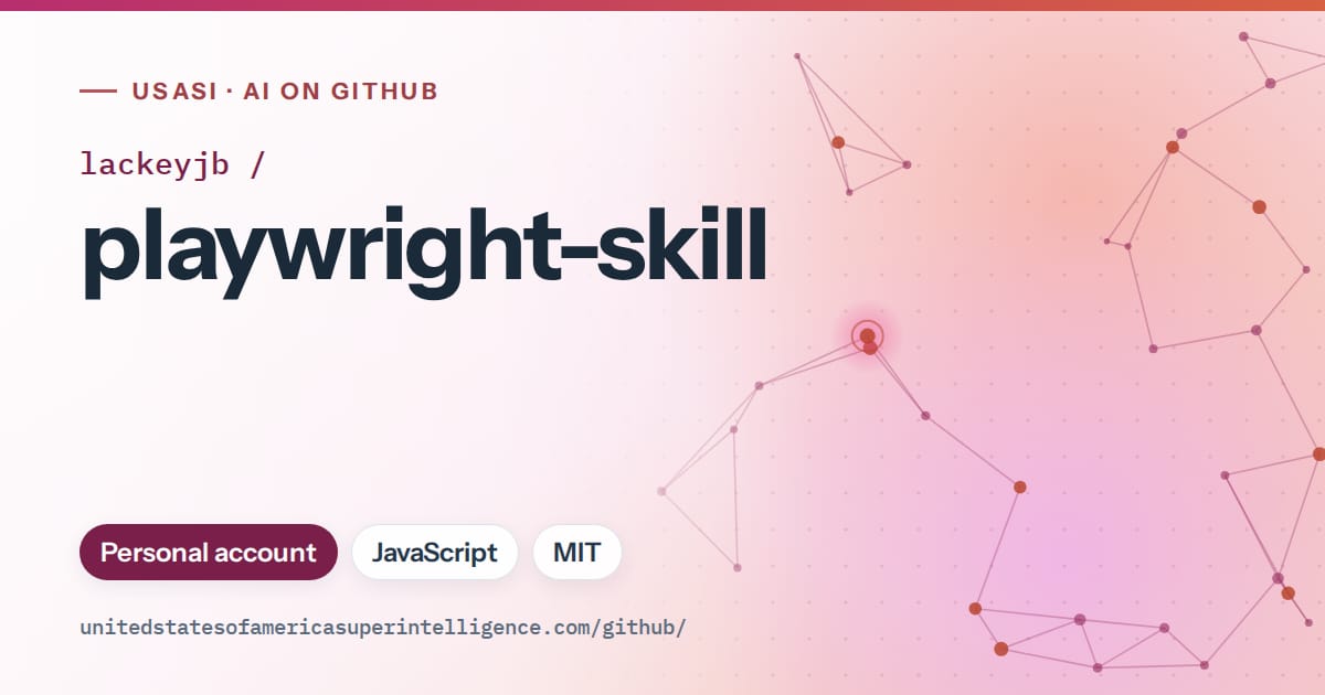 Generated pink constellation network artwork for lackeyjb/playwright-skill, labeled USASI · AI on GitHub, with Personal account · JavaScript · MIT.