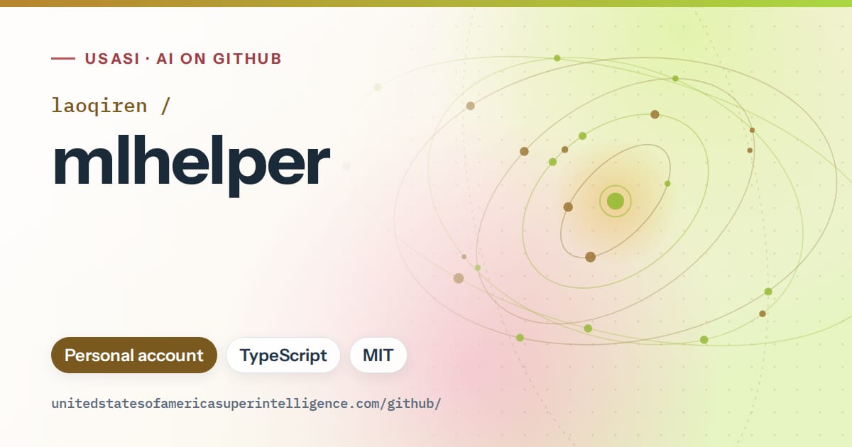 Generated orange orbit artwork for laoqiren/mlhelper, labeled USASI · AI on GitHub, with Personal account · TypeScript · MIT.