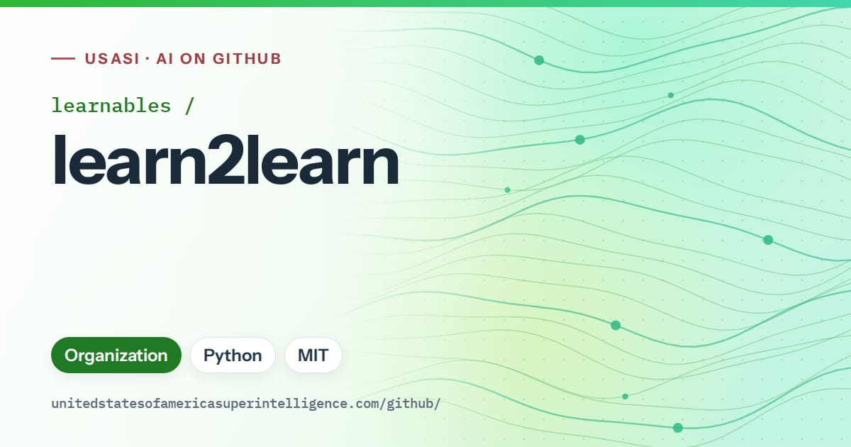 Generated green flowing-wave artwork for learnables/learn2learn, labeled USASI · AI on GitHub, with Organization · Python · MIT.