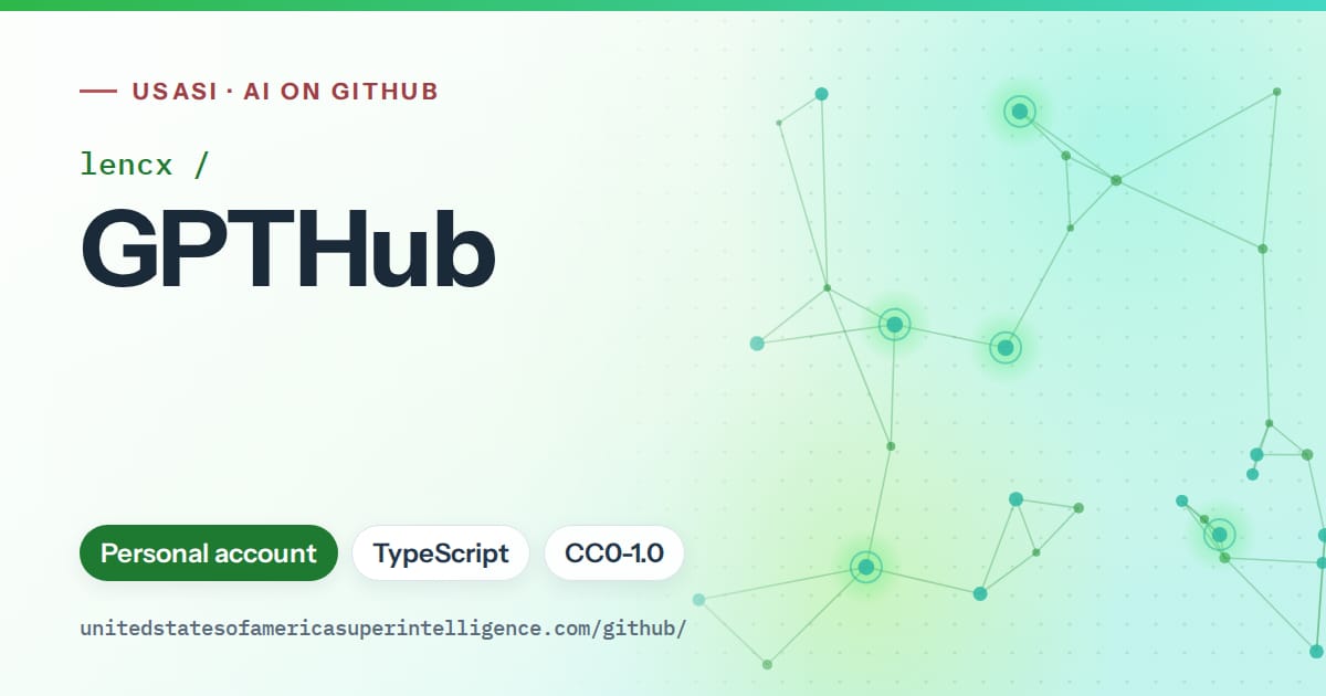Generated green constellation network artwork for lencx/GPTHub, labeled USASI · AI on GitHub, with Personal account · TypeScript · CC0-1.0.