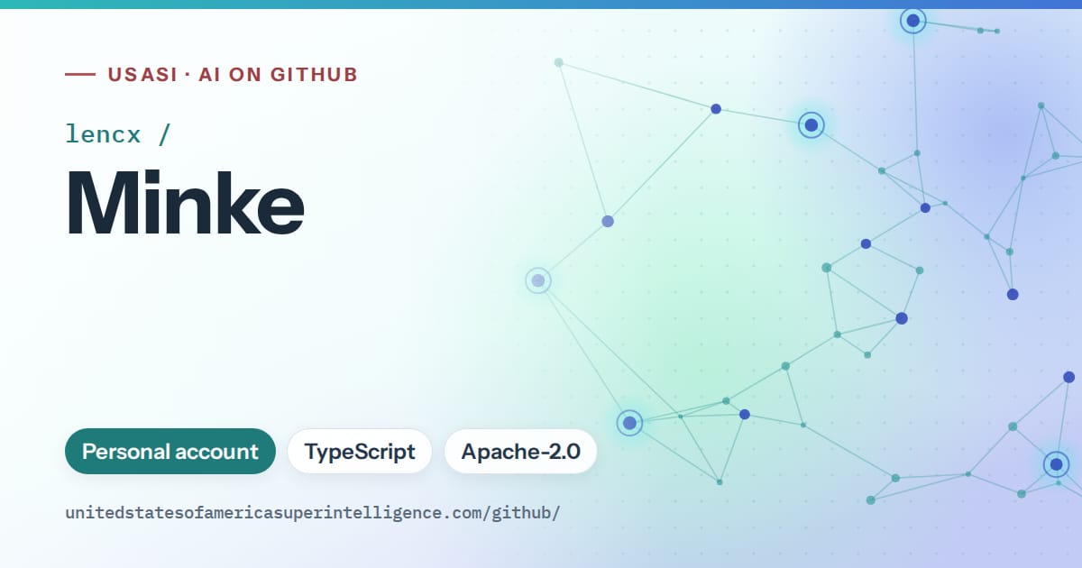 Generated teal constellation network artwork for lencx/Minke, labeled USASI · AI on GitHub, with Personal account · TypeScript · Apache-2.0.