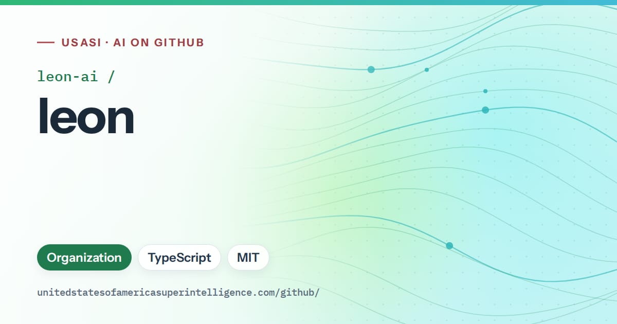 Generated teal flowing-wave artwork for leon-ai/leon, labeled USASI · AI on GitHub, with Organization · TypeScript · MIT.