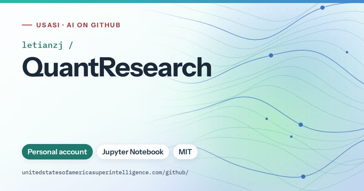 Generated teal flowing-wave artwork for letianzj/QuantResearch, labeled USASI · AI on GitHub, with Personal account · Jupyter Notebook · MIT.