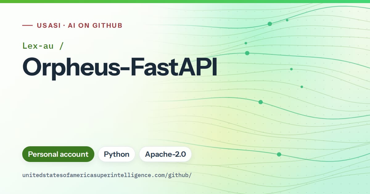Generated green flowing-wave artwork for Lex-au/Orpheus-FastAPI, labeled USASI · AI on GitHub, with Personal account · Python · Apache-2.0.