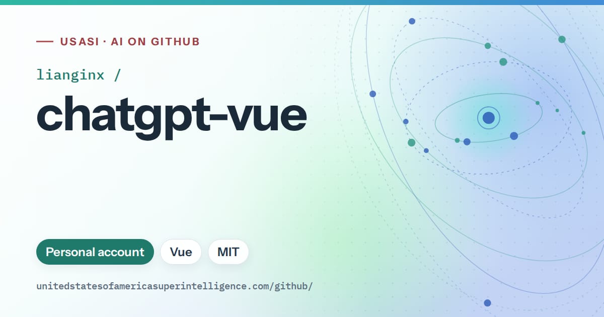 Generated teal orbit artwork for lianginx/chatgpt-vue, labeled USASI · AI on GitHub, with Personal account · Vue · MIT.