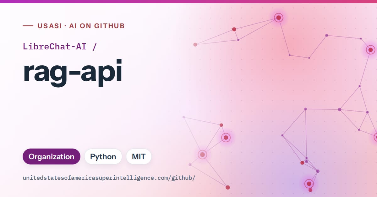 Generated purple constellation network artwork for LibreChat-AI/rag-api, labeled USASI · AI on GitHub, with Organization · Python · MIT.