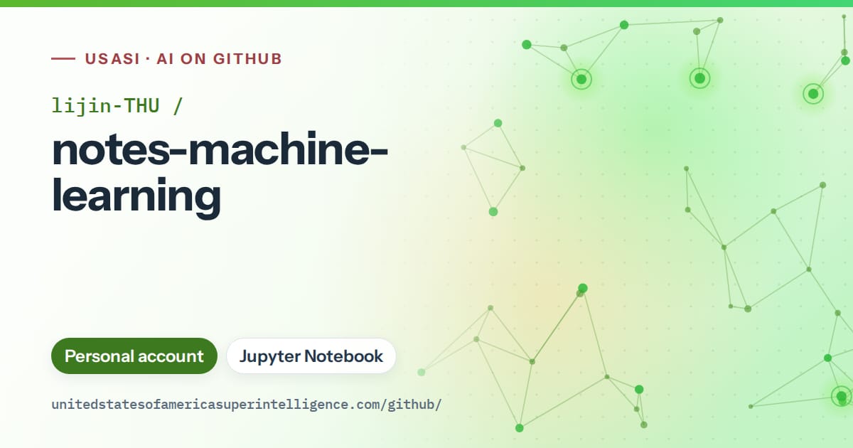 Generated green constellation network artwork for lijin-THU/notes-machine-learning, labeled USASI · AI on GitHub, with Personal account · Jupyter Notebook.