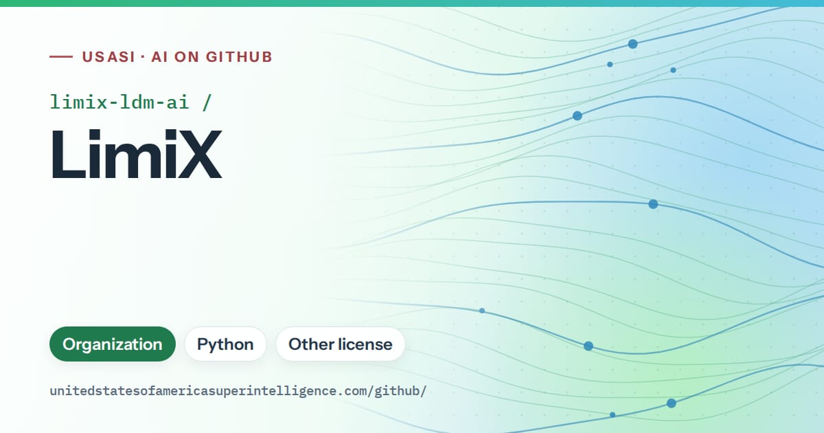 Generated teal flowing-wave artwork for limix-ldm-ai/LimiX, labeled USASI · AI on GitHub, with Organization · Python · Other license.