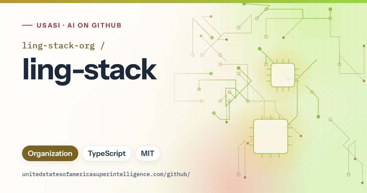 Generated green circuit-trace artwork for ling-stack-org/ling-stack, labeled USASI · AI on GitHub, with Organization · TypeScript · MIT.