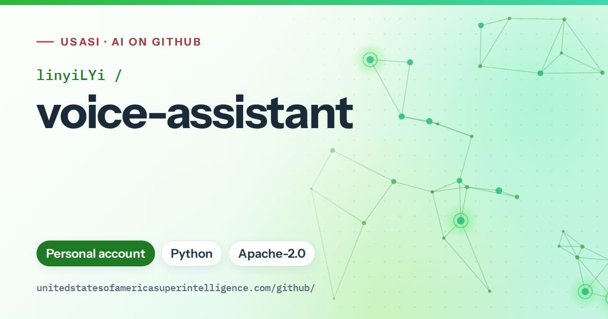 Generated green constellation network artwork for linyiLYi/voice-assistant, labeled USASI · AI on GitHub, with Personal account · Python · Apache-2.0.