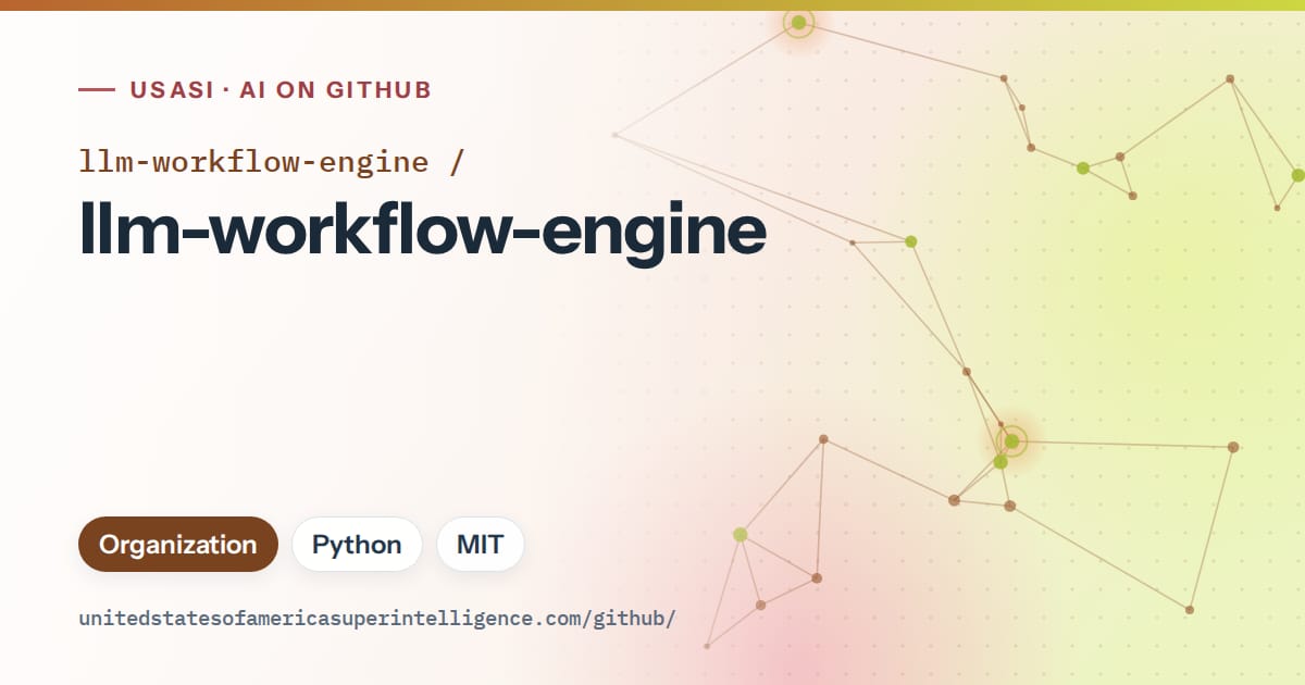 Generated orange constellation network artwork for llm-workflow-engine/llm-workflow-engine, labeled USASI · AI on GitHub, with Organization · Python · MIT.