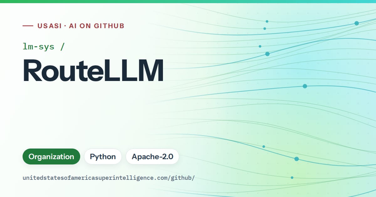 Generated green flowing-wave artwork for lm-sys/RouteLLM, labeled USASI · AI on GitHub, with Organization · Python · Apache-2.0.