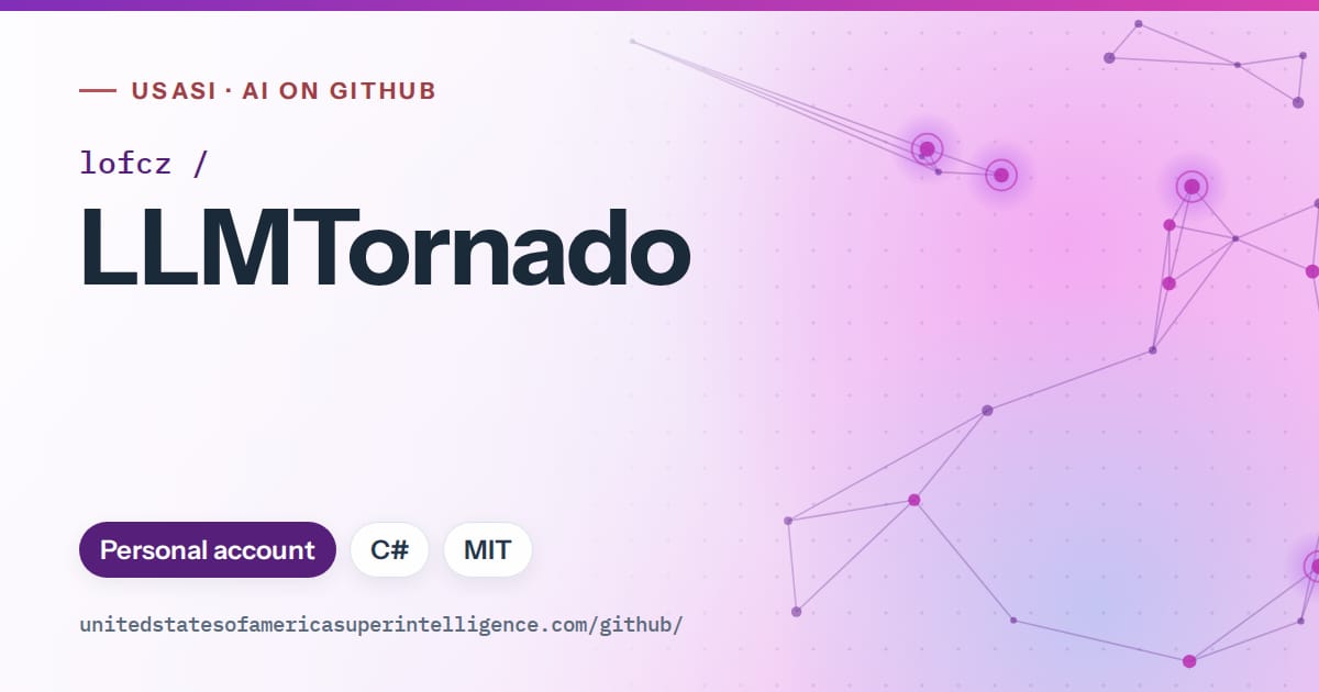 Generated violet constellation network artwork for lofcz/LLMTornado, labeled USASI · AI on GitHub, with Personal account · C# · MIT.