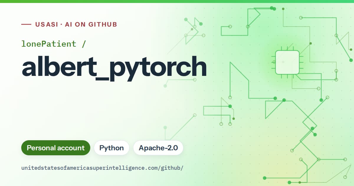Generated green circuit-trace artwork for lonePatient/albert_pytorch, labeled USASI · AI on GitHub, with Personal account · Python · Apache-2.0.