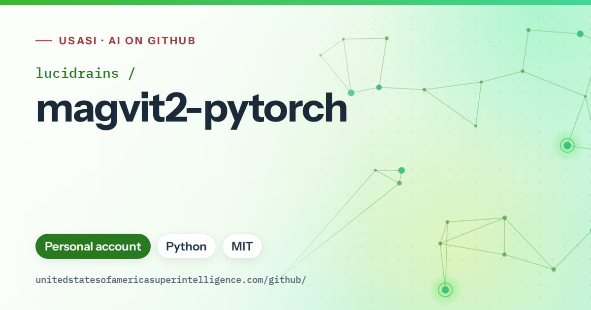 Generated green constellation network artwork for lucidrains/magvit2-pytorch, labeled USASI · AI on GitHub, with Personal account · Python · MIT.