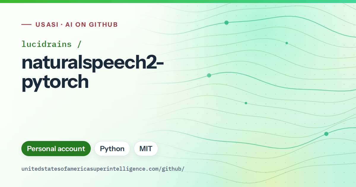 Generated green flowing-wave artwork for lucidrains/naturalspeech2-pytorch, labeled USASI · AI on GitHub, with Personal account · Python · MIT.