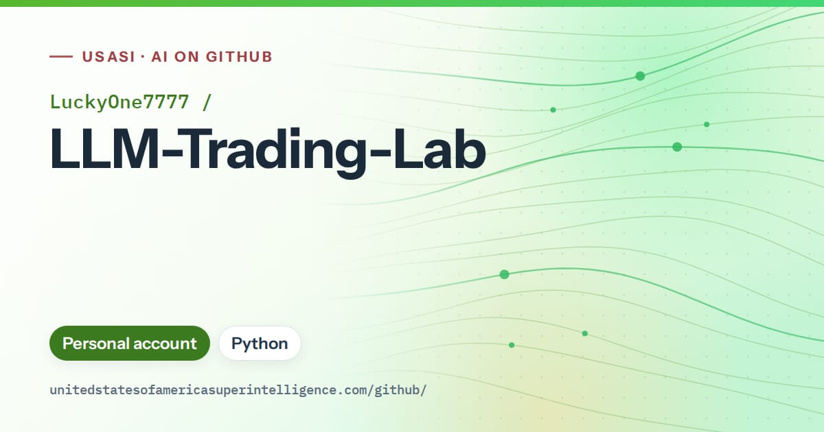 Generated green flowing-wave artwork for LuckyOne7777/LLM-Trading-Lab, labeled USASI · AI on GitHub, with Personal account · Python.
