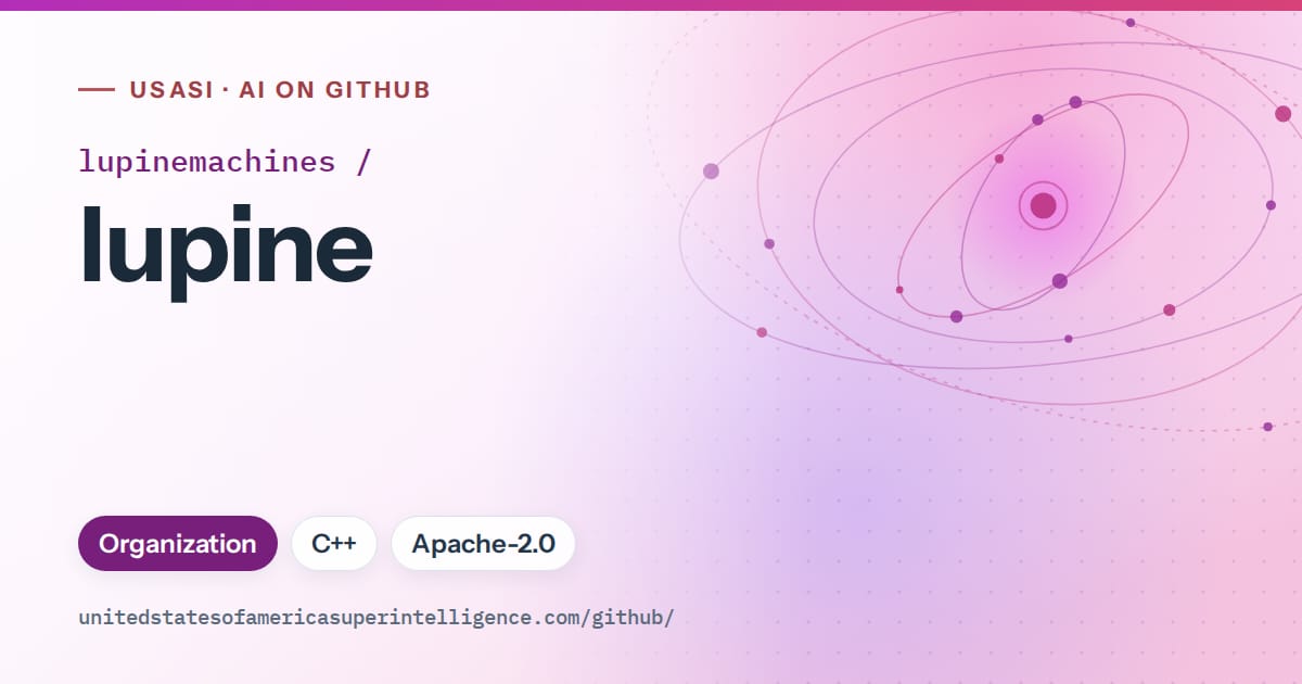Generated purple orbit artwork for lupinemachines/lupine, labeled USASI · AI on GitHub, with Organization · C++ · Apache-2.0.