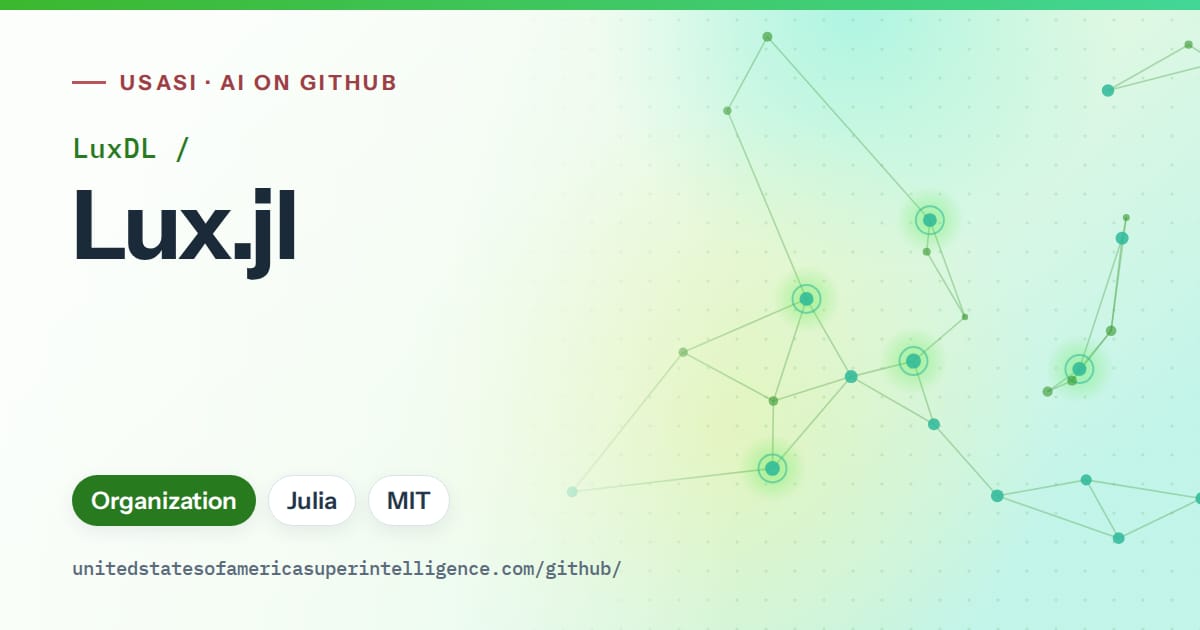 Generated green constellation network artwork for LuxDL/Lux.jl, labeled USASI · AI on GitHub, with Organization · Julia · MIT.