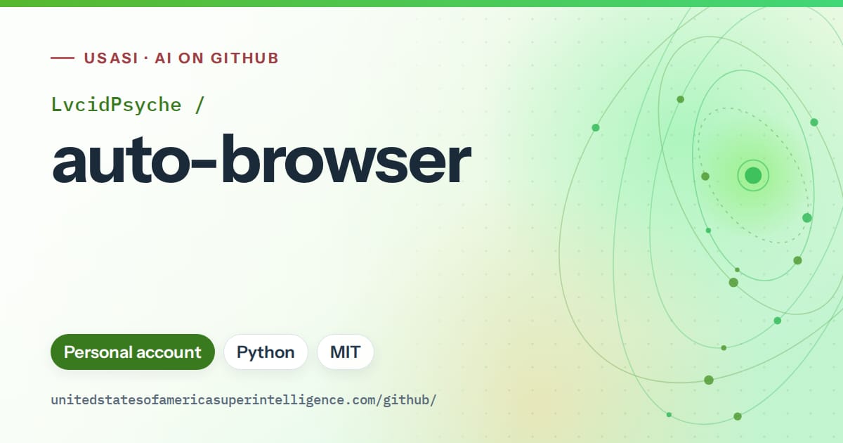 Generated green orbit artwork for LvcidPsyche/auto-browser, labeled USASI · AI on GitHub, with Personal account · Python · MIT.