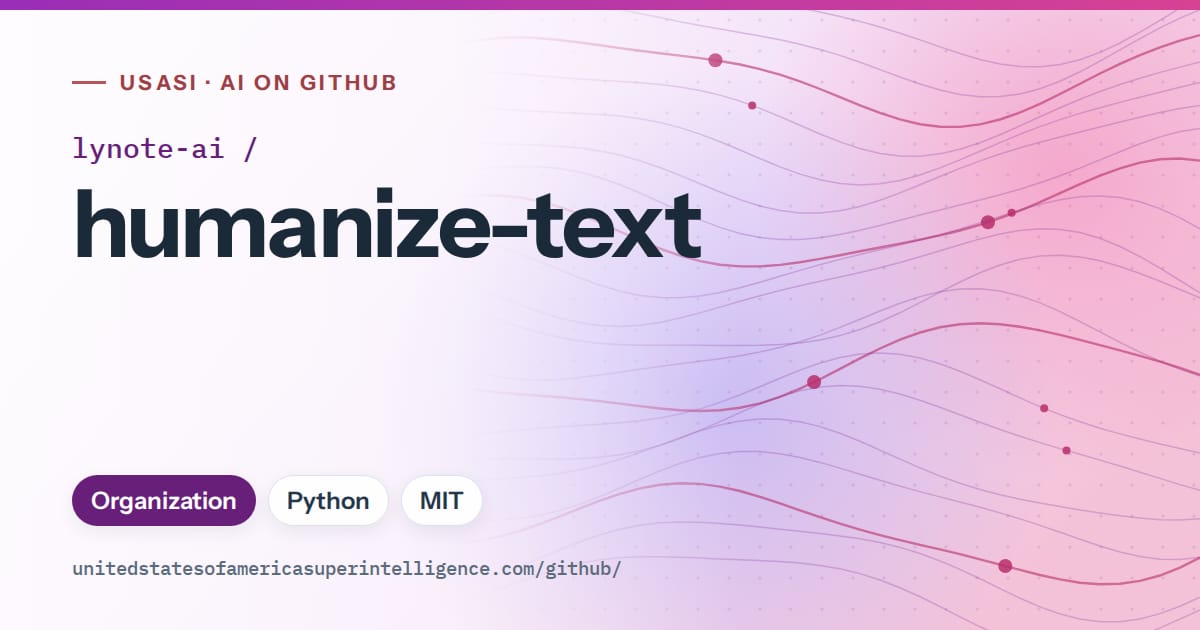 Generated purple flowing-wave artwork for lynote-ai/humanize-text, labeled USASI · AI on GitHub, with Organization · Python · MIT.