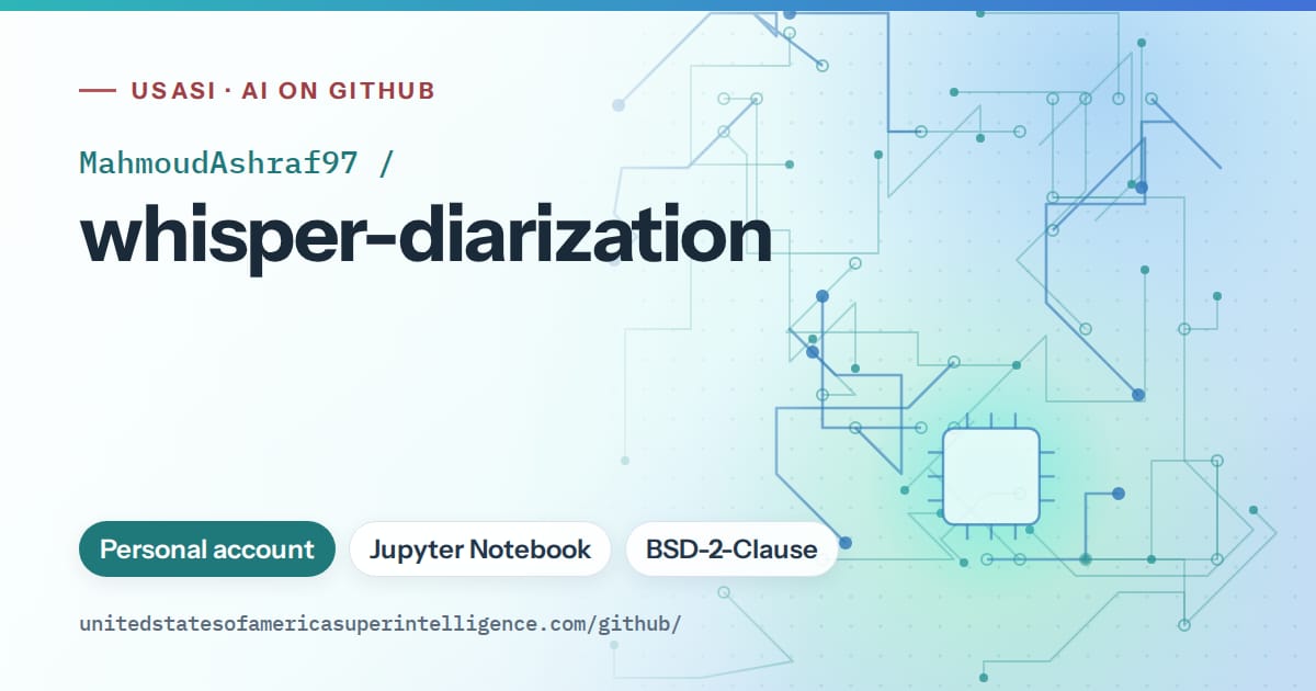 Generated teal circuit-trace artwork for MahmoudAshraf97/whisper-diarization, labeled USASI · AI on GitHub, with Personal account · Jupyter Notebook · BSD-2-Clause.