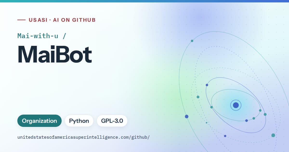 Generated teal orbit artwork for Mai-with-u/MaiBot, labeled USASI · AI on GitHub, with Organization · Python · GPL-3.0.