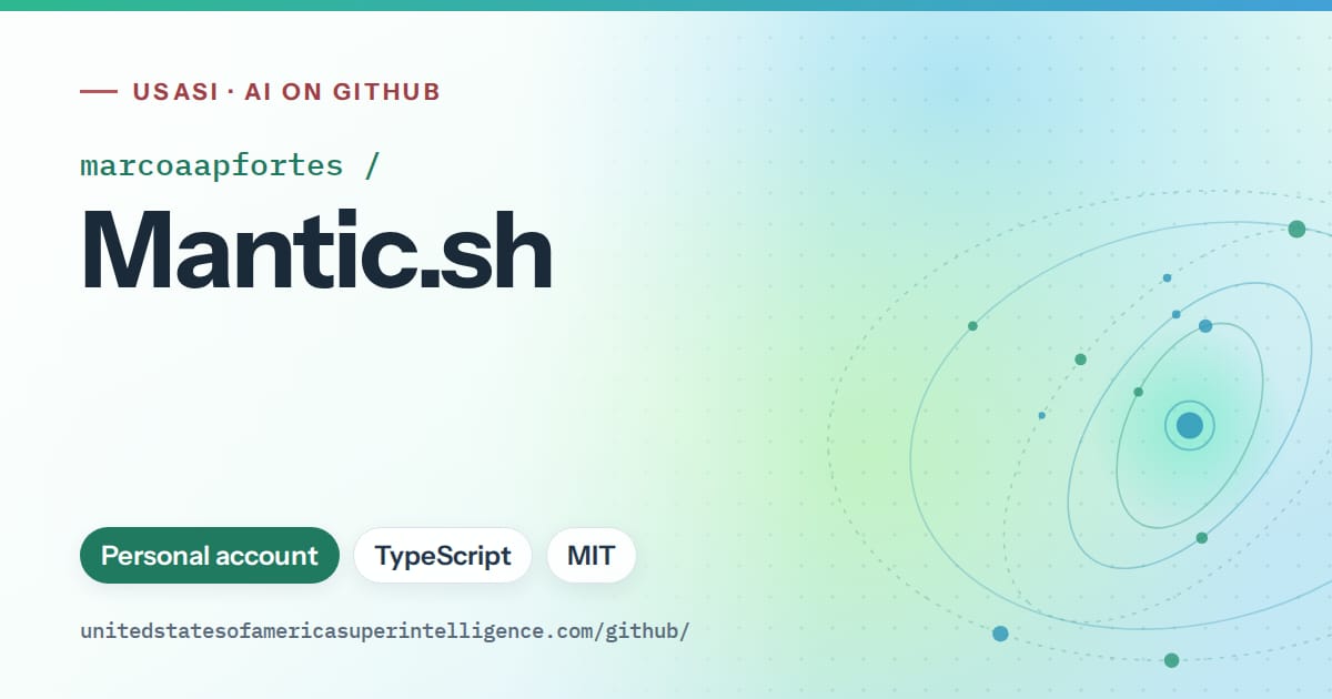 Generated teal orbit artwork for marcoaapfortes/Mantic.sh, labeled USASI · AI on GitHub, with Personal account · TypeScript · MIT.