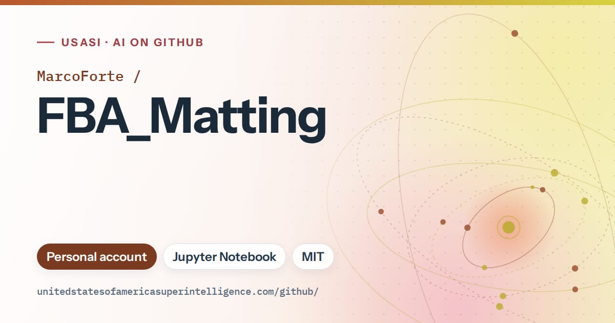 Generated orange orbit artwork for MarcoForte/FBA_Matting, labeled USASI · AI on GitHub, with Personal account · Jupyter Notebook · MIT.