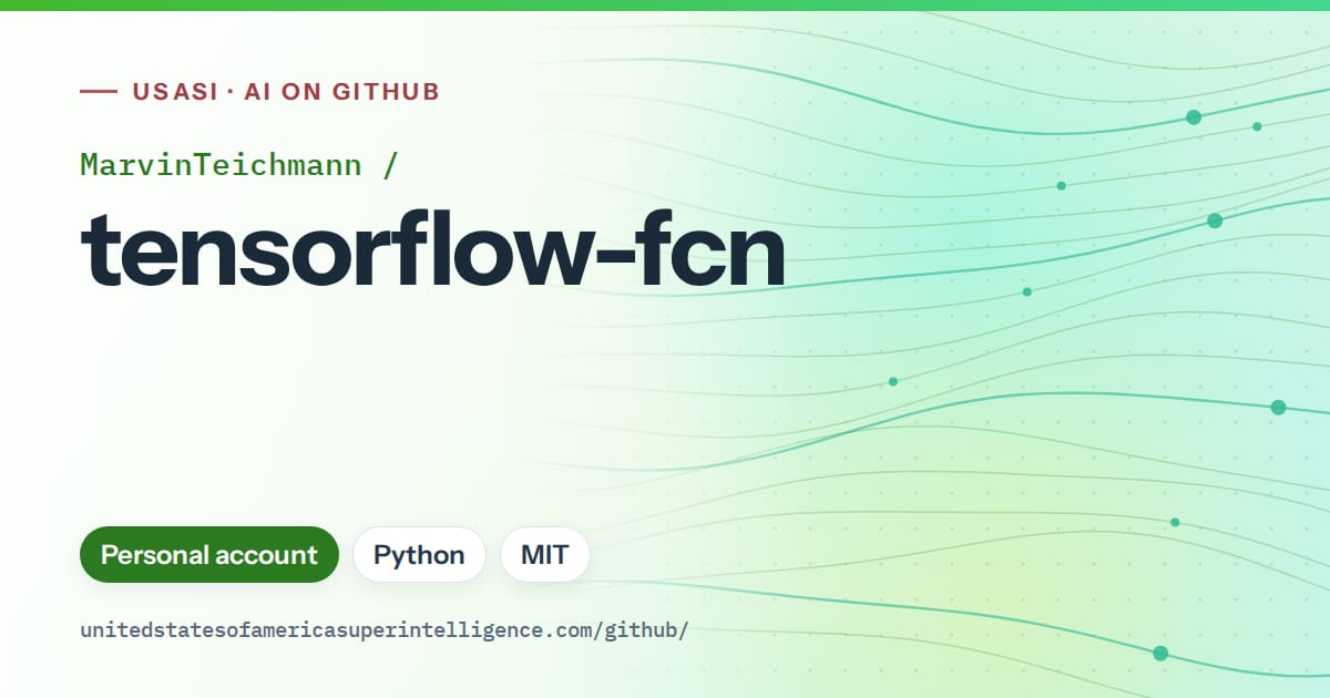 Generated green flowing-wave artwork for MarvinTeichmann/tensorflow-fcn, labeled USASI · AI on GitHub, with Personal account · Python · MIT.