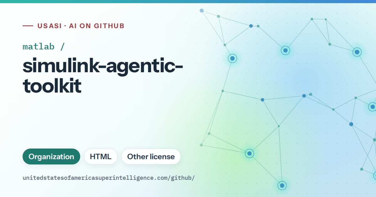Generated teal constellation network artwork for matlab/simulink-agentic-toolkit, labeled USASI · AI on GitHub, with Organization · HTML · Other license.