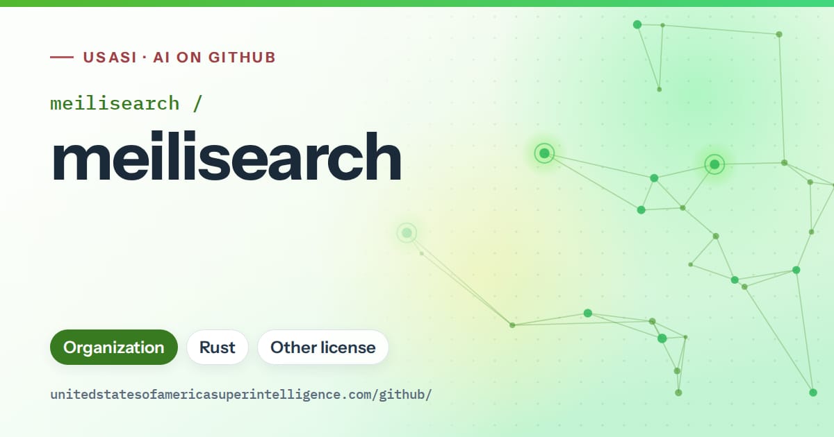 Generated green constellation network artwork for meilisearch/meilisearch, labeled USASI · AI on GitHub, with Organization · Rust · Other license.