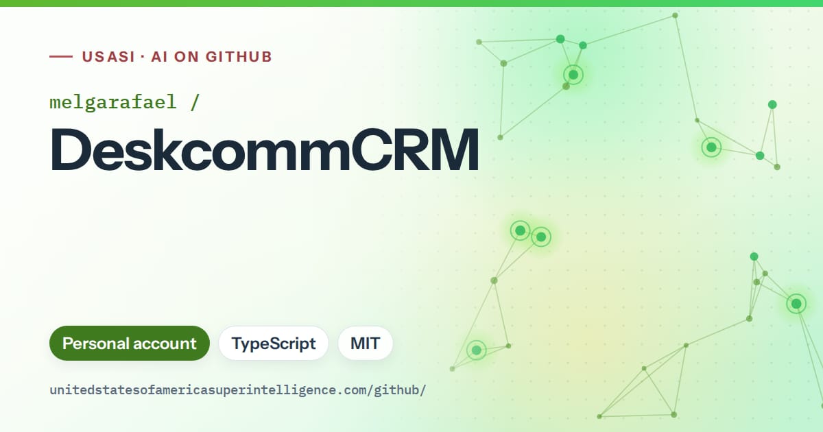 Generated green constellation network artwork for melgarafael/DeskcommCRM, labeled USASI · AI on GitHub, with Personal account · TypeScript · MIT.
