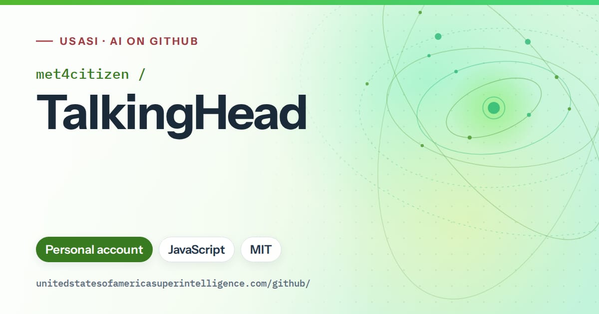 Generated green orbit artwork for met4citizen/TalkingHead, labeled USASI · AI on GitHub, with Personal account · JavaScript · MIT.