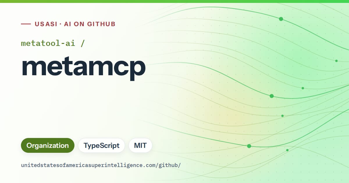 Generated green flowing-wave artwork for metatool-ai/metamcp, labeled USASI · AI on GitHub, with Organization · TypeScript · MIT.