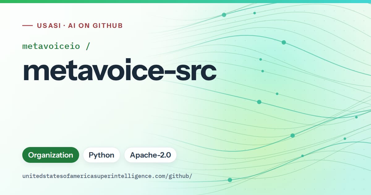 Generated green flowing-wave artwork for metavoiceio/metavoice-src, labeled USASI · AI on GitHub, with Organization · Python · Apache-2.0.