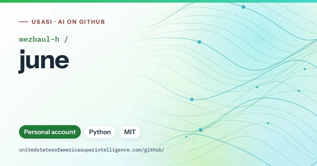 Generated green flowing-wave artwork for mezbaul-h/june, labeled USASI · AI on GitHub, with Personal account · Python · MIT.