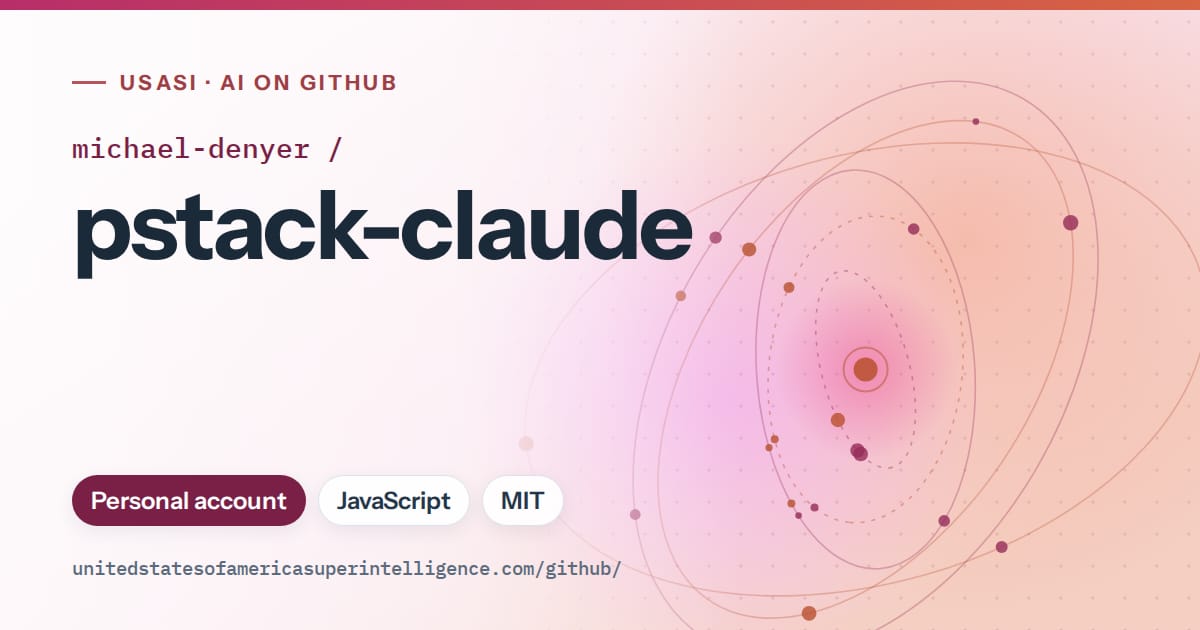 Generated pink orbit artwork for michael-denyer/pstack-claude, labeled USASI · AI on GitHub, with Personal account · JavaScript · MIT.