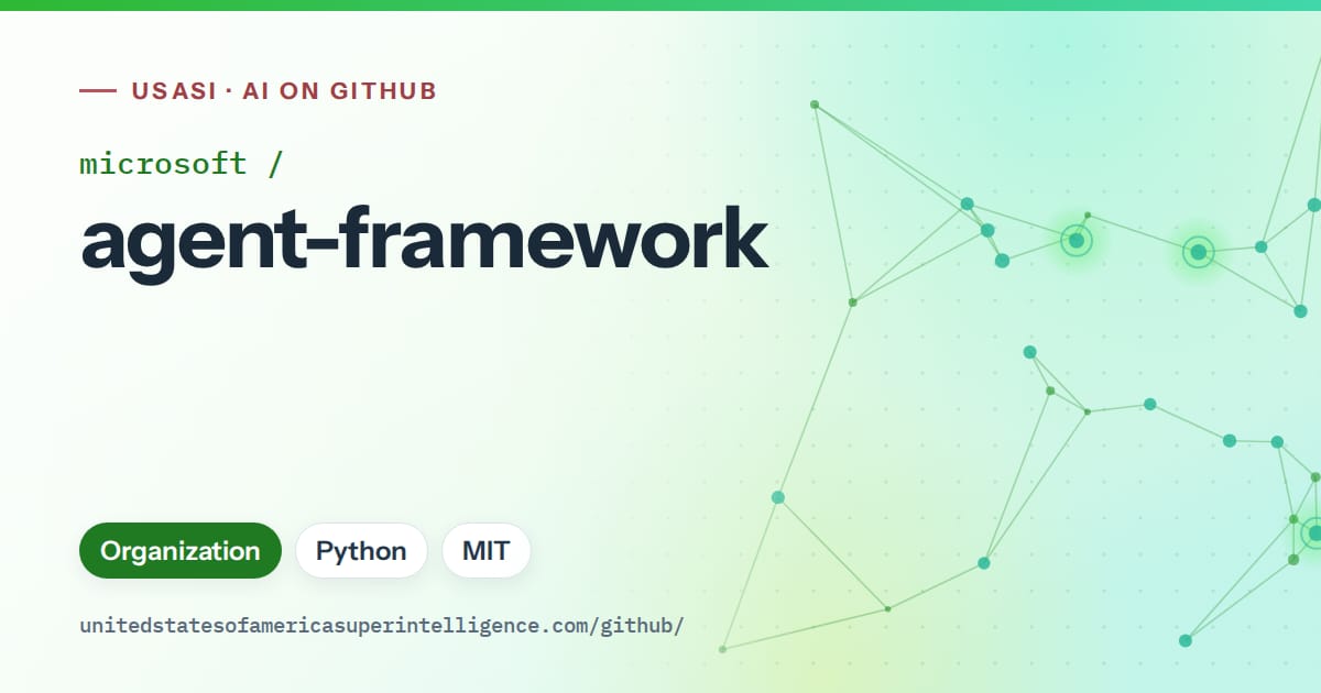 Generated green constellation network artwork for microsoft/agent-framework, labeled USASI · AI on GitHub, with Organization · Python · MIT.