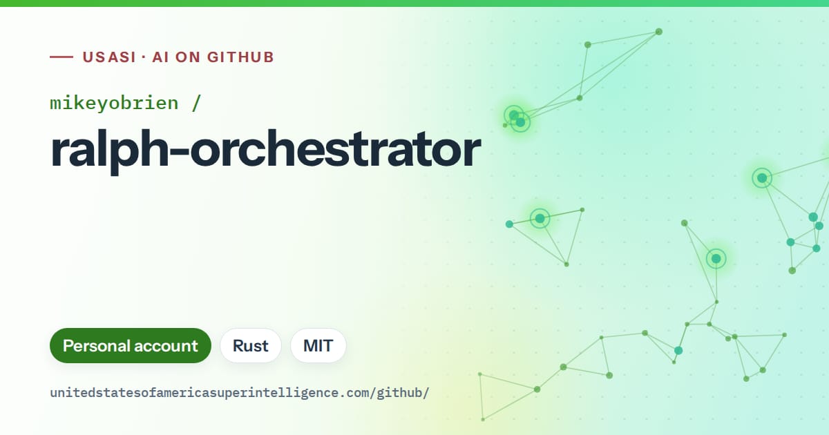 Generated green constellation network artwork for mikeyobrien/ralph-orchestrator, labeled USASI · AI on GitHub, with Personal account · Rust · MIT.
