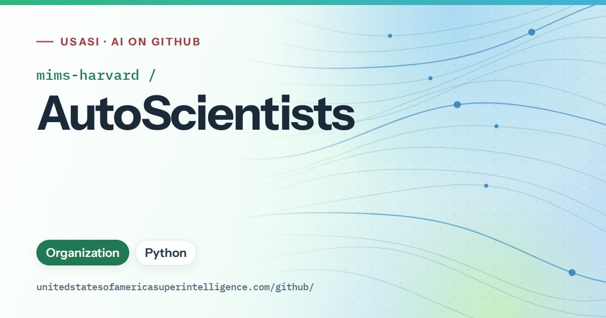 Generated teal flowing-wave artwork for mims-harvard/AutoScientists, labeled USASI · AI on GitHub, with Organization · Python.