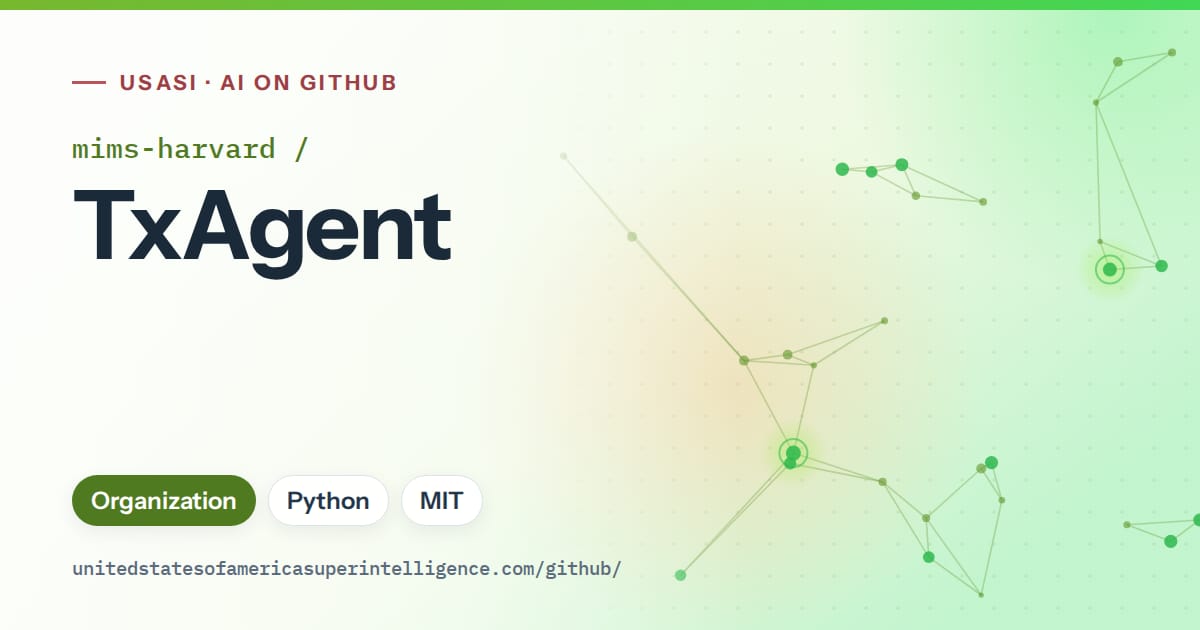 Generated green constellation network artwork for mims-harvard/TxAgent, labeled USASI · AI on GitHub, with Organization · Python · MIT.