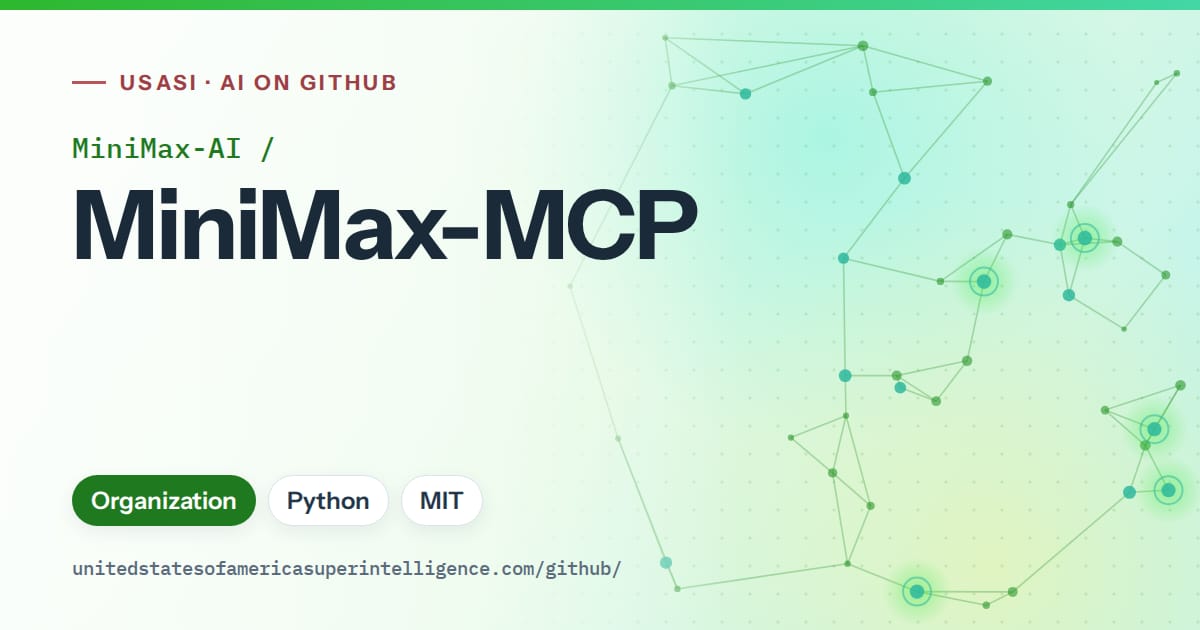Generated green constellation network artwork for MiniMax-AI/MiniMax-MCP, labeled USASI · AI on GitHub, with Organization · Python · MIT.