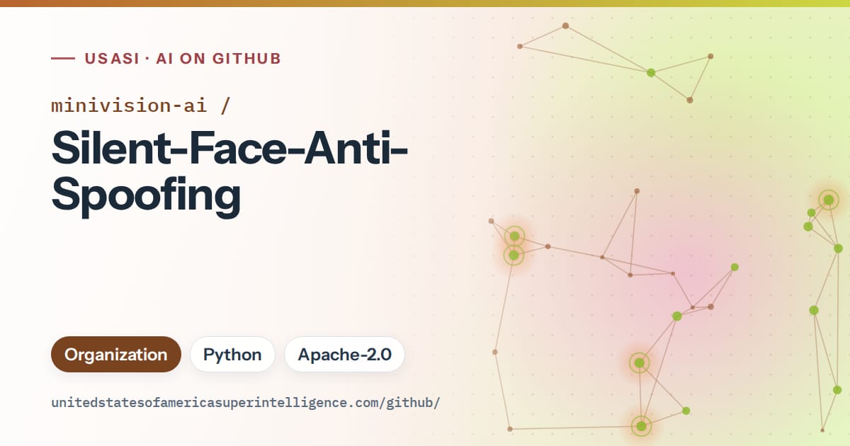 Generated orange constellation network artwork for minivision-ai/Silent-Face-Anti-Spoofing, labeled USASI · AI on GitHub, with Organization · Python · Apache-2.0.