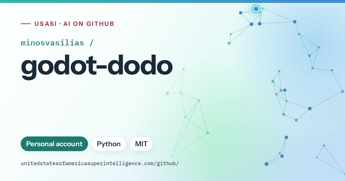 Generated teal constellation network artwork for minosvasilias/godot-dodo, labeled USASI · AI on GitHub, with Personal account · Python · MIT.